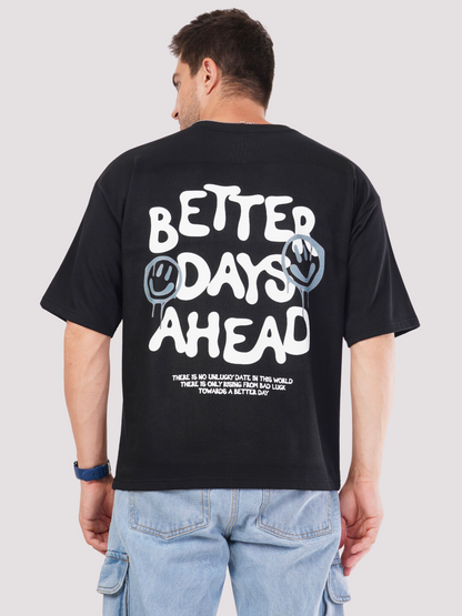 BETTER DAYS AHEAD OVERSIZED T-SHIRT