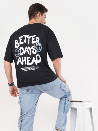 BETTER DAYS AHEAD OVERSIZED T-SHIRT